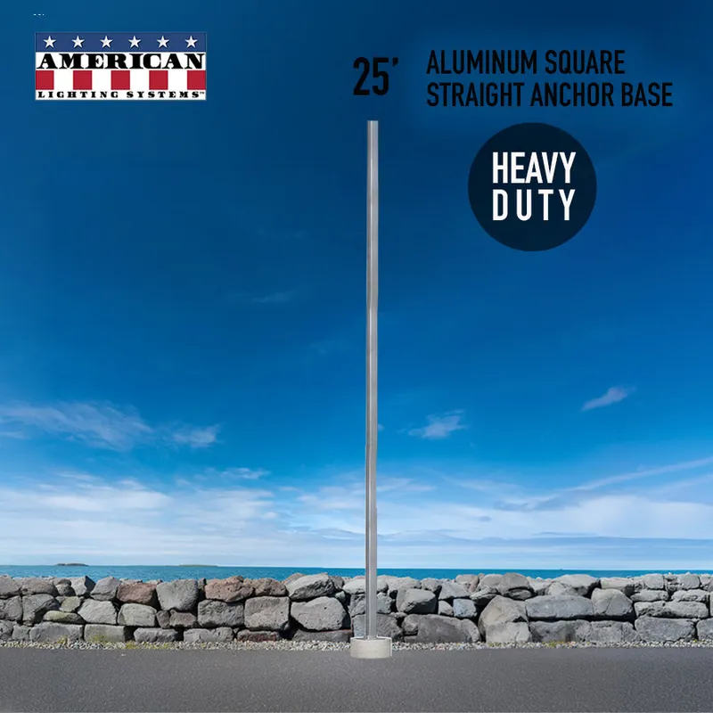 25 Foot Aluminum Square Straight Anchor Base 6in -Heavy Duty — American Lighting Systems LED General Lighting  