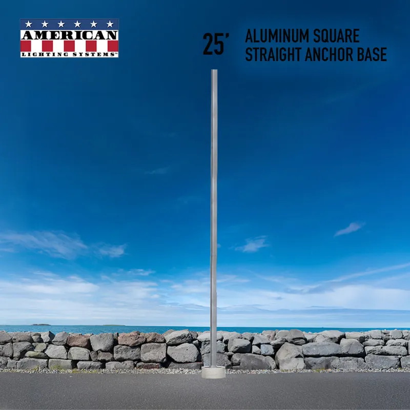 25 Foot Aluminum Square Straight Anchor Base 6in — American Lighting Systems LED General Lighting  