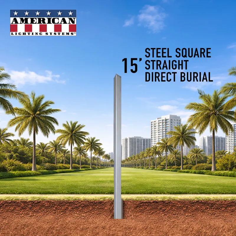 15 Foot Steel Square Straight Direct Burial 4in 11 Gauge — American Lighting Systems LED General Lighting  