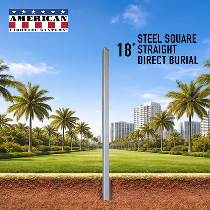 18 Foot Steel Square Straight Direct Burial 4in 11 Gauge — American Lighting Systems LED General Lighting  