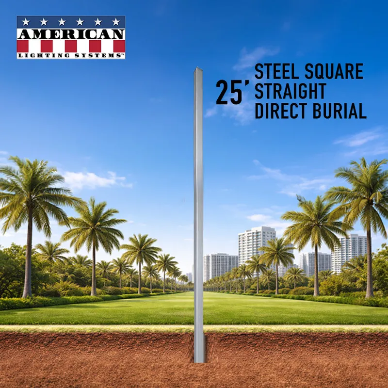 25 Foot Steel Square Straight Direct Burial 5in 7 Gauge — American Lighting Systems LED General Lighting  