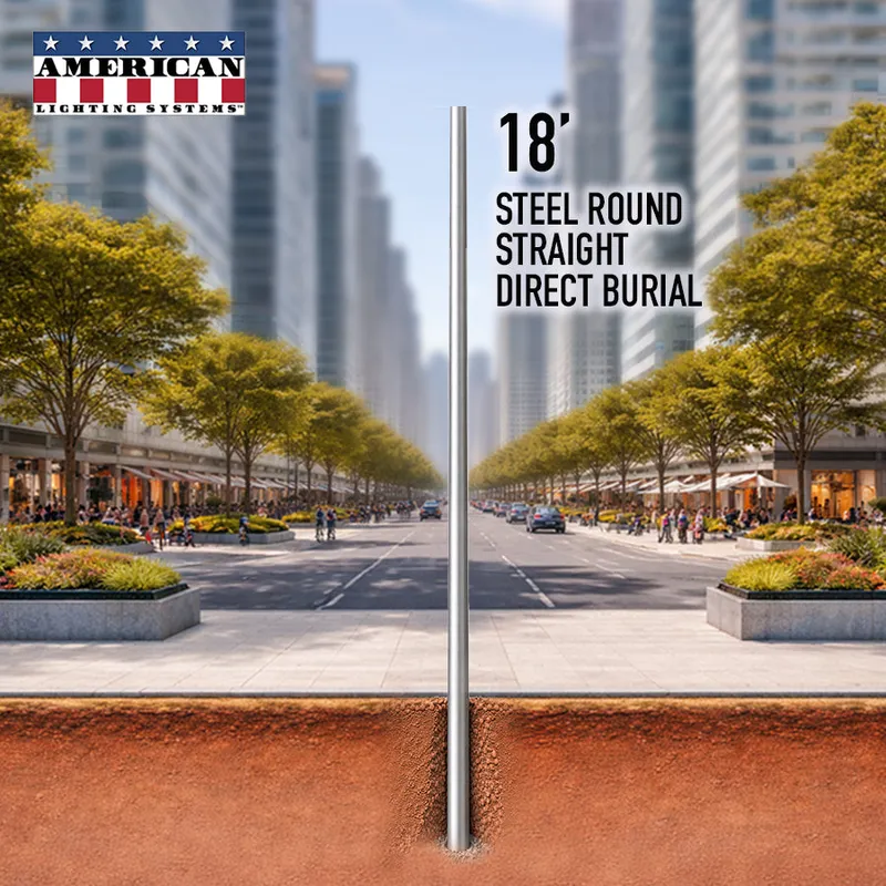 18 Foot Steel Round Straight Direct Burial 5in 11 Gauge — American Lighting Systems LED General Lighting  